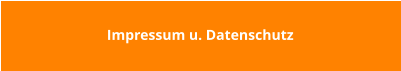 Impressum u. Datenschutz