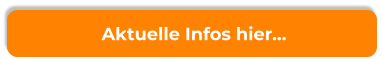 Aktuelle Infos hier…