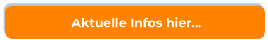 Aktuelle Infos hier…