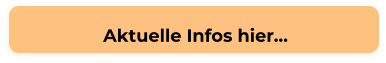 Aktuelle Infos hier…