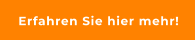 Erfahren Sie hier mehr!