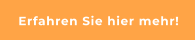 Erfahren Sie hier mehr!