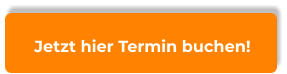 Jetzt hier Termin buchen!