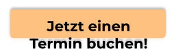 Jetzt einenTermin buchen!