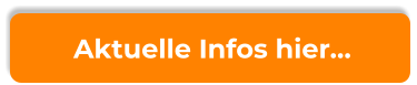 Aktuelle Infos hier…