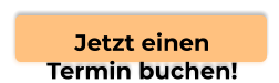 Jetzt einenTermin buchen!